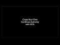 Create Your Own Certificate Authority with XCA