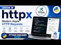 Lesson 36 - httpx Modern Async HTTP Requests Python Packages Series Uplatz
