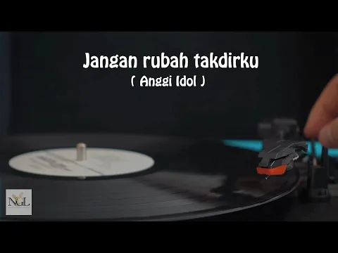 Anggi Jangan Rubah Takdirku