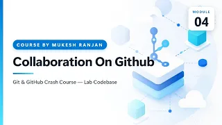 04 Collaboration On Github Git GitHub Crash Course Lab Codebase