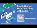 Revolutionize Your Teaching With ALEX Tools Tips Tricks for K-12 Educators July 22 2025