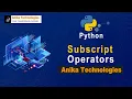 Subscript Operators in Python Anika Technologies