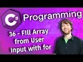 C Programming Tutorial 36 - FIll Array from User Input with for