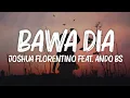 Lagu Bawa Dia - Joshua Florentino Feat. Ando BS (Lirik Video)