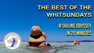 The Best of the Whitsundays – A Sailing Odyssey in 20 Minutes –  Episode 37