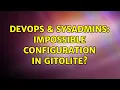 DevOps SysAdmins Impossible configuration in gitolite