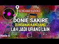 Download Lagu KAROKE  VIRAL TIK - TOK  DUNSANAK KANDUANG LAH JADI URANG LAIN - Donie sakire