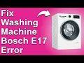 Bosch E17 Error Code Washing Machine Meaning Causes And How To Troubleshoot