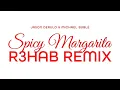 Jason Derulo & Michael Bublé - Spicy Margarita (R3HAB Remix) [Official Audio]