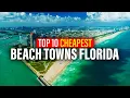 Top 10 CHEAPEST Beach Towns in Florida