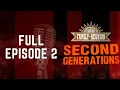 Second Generation Full Episode Two