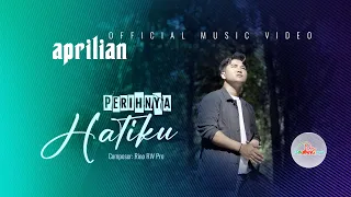 aprilian perihnya hatiku official music video