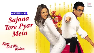 sajana tere pyar mein lyrical song kyaa dil ne kahaa tusshar esha udit narayan alka yagnik