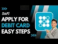 How to Apply for SoFi Debit Card
