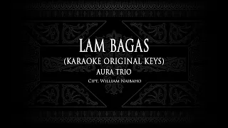 lam bagas karaoke original keys aura trio karaokelagubatak