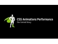 CSS Animations Performance The Untold Story