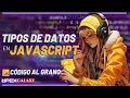 KT1 Tipos de Datos en JavaScript CURSO CODIGO AL GRANO Para Testers UPEX Galaxy