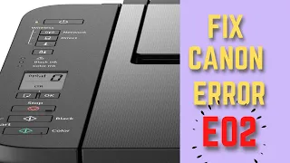 how to fix canon error e02