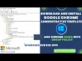 How to Download and Install Google Chrome Administrative Template ADMX into Group Policy