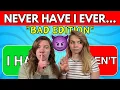 Never Have I Ever BAD Edition - Hailee And Kendra