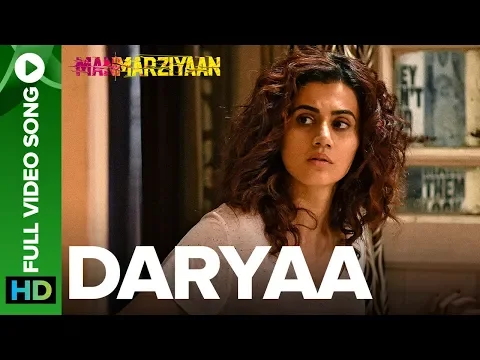 Download MP3 Daryaa | Full Video Song | Manmarziyaan  | Amit Trivedi, Shellee | Vicky Kaushal, Taapsee Pannu