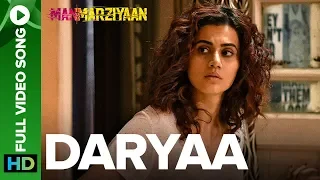 Daryaa | Full Video Song | Manmarziyaan  | Amit Trivedi, Shellee | Vicky Kaushal, Taapsee Pannu