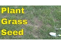 How To Plant Grass Seed-FULL Tutorial
