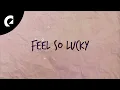 Download Lagu Cody Francis - Feel So Lucky (Official Lyric Video)