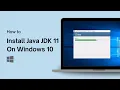 How To Install Java JDK 11 On Windows 10