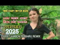 Download Lagu LAGU JOGET AMBON TERBARU REMIX 2025 GAYA ODE SANANA