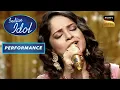 Download Lagu Indian Idol Season 13 | Senjuti के \