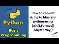 How to convert string to binary in python-using join Format bytearray