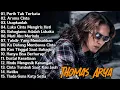 Lagu Thomas Arya Full Album Terbaik dan Terpopuler - Koleksi Lagu Slow Rock Indonesia
