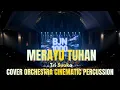 Download Lagu Tri Suaka - Merayu Tuhan (orchestra cinematic percussion) MP3