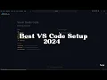 Visual Studio Code 2024 Web Dev Setup Top Extensions Themes and Settings