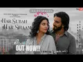 Har Subah Har Shaam | Romantic Love Song 2026 | Him & I | Official Video | Out Now ❤️