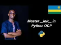 Constructors in Python OOP 37 How Constructors Work with classes in Python in kinyarwanda