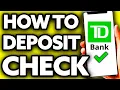 How To Deposit Check on Phone TD Bank EASY