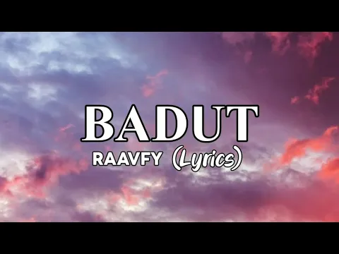 Download MP3 BADUT - RAAVFY (Lyrics)