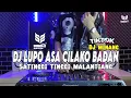Download Lagu DJ MINANG LUPO ASA CILAKO BADAN - SATINGGI TINGGI MALANTIANG VIRAL TIKTOK TERBARU 2023 FULL BASS