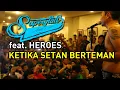 Download Lagu SUPERGLAD feat. SUPERGLAD HEROES - Ketika Setan Berteman