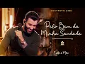 Download Lagu Gusttavo Lima - Pelo Bem Da Minha Saudade | DVD \