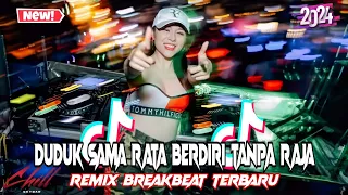 dj duduk sama rata berdiri tanpa raja breakbeat new remix full bass version
