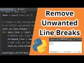 Removing Line Breaks with Python Automation Feature with txt Files