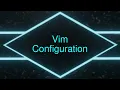 Vim vimrc init vim Configuration - Based Programming