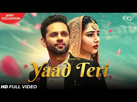 Download MP3 YAAD TERI (OFFICIAL VIDEO) | Rahul Vaidya RKV | Disha Parmar | Kumaar | Shreyas Puranik