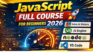 JavaScript Full Course for Beginners 2026 Intro History Features JS Engine Node js VS Code Setup