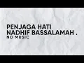 Download Lagu Penjaga Hati - Nadhif Bassalamah - No Music project | Vocal Only with Lyrics