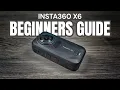 Insta360 X6 Complete Beginners Guide and Tutorial