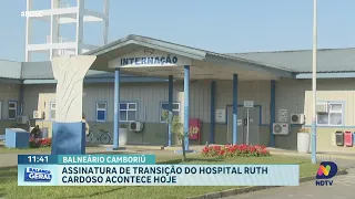 Transição do Hospital Ruth Cardoso avança com assinatura em BC hoje